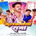 Kalkatiya Raja (Pawan Singh)