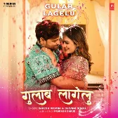 Gulab Lagelu (Rakesh Mishra, Shivani Singh)