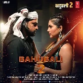 Bahubali 2 (Rakesh Mishra, Shilpi Raj)